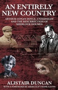 Cover: An Entirely New Country - Arthur Conan Doyle, Undershaw and the Resurrection of Sherlock Holmes - MX Publishing