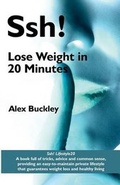 Cover: Ssh! Lose Weight in 20 Minutes - MX Publishing