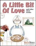 Cover: A Little Bit Of Love and Other Short Stories - Red n Ritten Ltd