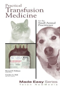 Enlarge image Cover: Practical Transfusion Medicine for the Small Animal Practitioner - Teton NewMedia