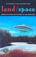 Cover: Land/Space - EDGE Science Fiction and Fantasy Publishing, Inc.