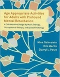 Cover: Age Appropriate Activities for Adults with Profound Mental Retardation - Barcelona Publishers