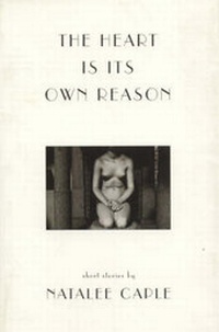 Enlarge image Cover: Heart Is Its Own Reason - Insomniac Press