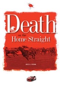 Cover: Death on the Home Straight - Memoirs Publishing