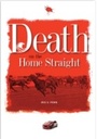 Cover: Death on the Home Straight - Memoirs Publishing