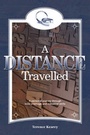 Cover: A Distance Travelled - Memoirs Publishing