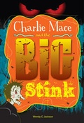 Cover: Charlie Mace and the Big Stink - Memoirs Publishing