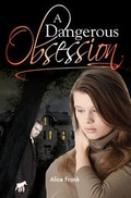 Cover: A Dangerous Obsession - Memoirs Publishing
