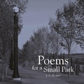 Cover: Poems for a Small Park - Au Press