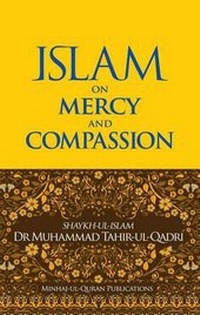 Abbildung von: Islam on Mercy and Compassion - Minhaj-ul-Quran Publications