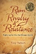 Cover: Rum, Rivalry & Resistance - Hansib Publications Limited