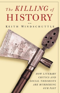 Enlarge image Cover: The Killing of History - Encounter Books,USA