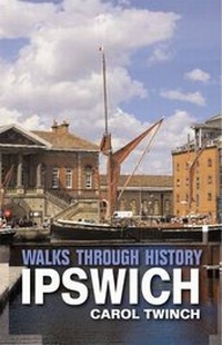 Abbildung von: Walks Through History: Ipswich - DB Publishing