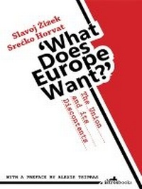 Enlarge image Cover: What Does Europe Want? The Union and its Discontents - Istros Books