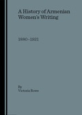 Cover: A History of Armenian Women's Writing - Cambridge Scholars Press