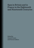 Cover: Spas in Britain and in France in the Eighteenth and Nineteenth Centuries - Cambridge Scholars Press