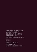 Cover: Towards or Back to Human Values? Spiritual and Moral Dimensions of Contemporary Fantasy - Cambridge Scholars Press