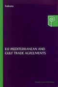 Cover: EU Mediterranean and Gulf Trade Agreements - Palladian Law Publishing Ltd