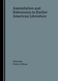 Cover: Assimilation and Subversion in Earlier American Literature - Cambridge Scholars Press