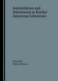 Enlarge image Cover: Assimilation and Subversion in Earlier American Literature - Cambridge Scholars Press