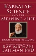 Cover: Kabbalah, Science and the Meaning of Life - Bnei Baruch Laitman Kabbalah