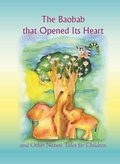 Cover: Baobab that Opened Its Heart and Other Nature Tales for Children - Bnei Baruch Laitman Kabbalah