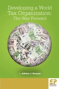 Cover: Developing a World Tax Organization - Fiscal Publications