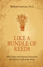 Cover: Like a Bundle of Reeds************* - Laitman Kabbalah Publishers