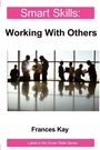 Cover: Working With Others - Smart Skills - Legend Business