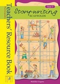 Cover: Story Writing Scaffolds: Year 3: Teachers' Resource Book - Hopscotch Educational Publishing Ltd.