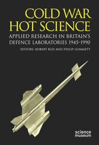 Enlarge image Cover: Cold War, Hot Science - Science Museum