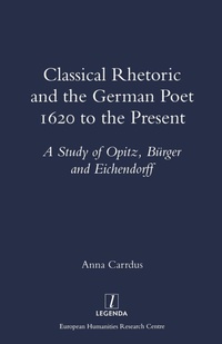Enlarge image Cover: Classical Rhetoric and the German Poet - Legenda