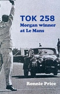 Cover: TOK258 - Morgan Winner at Le Mans - MX Publishing