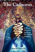 Cover: The Caduceus - Plain View Press, LLC