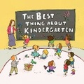 Cover: The Best Thing about Kindergarten - Simply Read Books