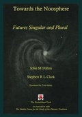 Cover: Towards the Noosphere - Futures Singular and Plural - Prometheus Trust