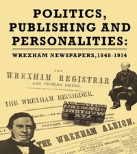 Enlarge image Cover: Politics, Publishing and Personalities - University of Chester