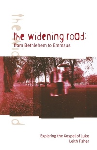 Bild: The Widening Road: From Bethlehem to Emmaus - Saint Andrew Press