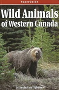 Cover: SuperGuide: Wild Animals of Western Canada - Rocky Mountain Books