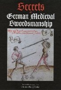 Abbildung von: Secrets of German Medieval Swordsmanship - FreeLance Academy Press