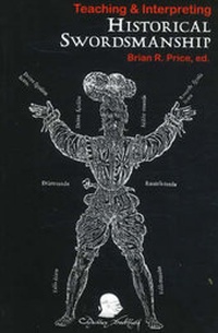 Abbildung von: Teaching and Interpreting Historical Swordsmanship - Chivalry Bookshelf,US