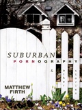 Cover: Suburban Pornography - Anvil Press