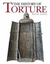 Enlarge image Cover: The History of Torture - Amber Books