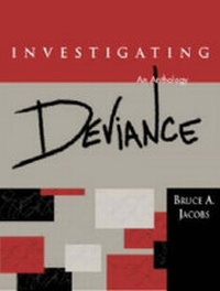 Enlarge image Cover: Investigating Deviance - Roxbury Publishing Co
