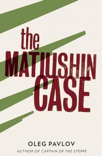 Enlarge image Cover: The Matiushin Case - And Other Stories