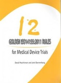 Cover: 12 Golden ISO14155:2011 Ruled for Medical Device Trials - Canary Publications