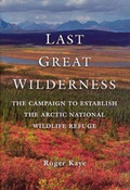 Cover: Last Great Wilderness - University of Alaska Press