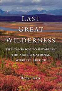 Enlarge image Cover: Last Great Wilderness - University of Alaska Press