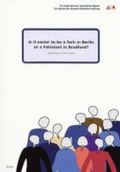 Cover: Is it Easier to be a Turk in Berlin or a Pakistani in Bradford? - Anglo-German Foundation for the Study of Industrial Society