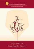 Cover: How To Write Your Family History - The Firsty Group